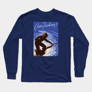 Come fishing! Long Sleeve T-Shirt